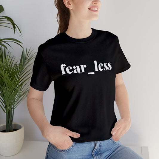 fear_less | Organic Unisex Tee