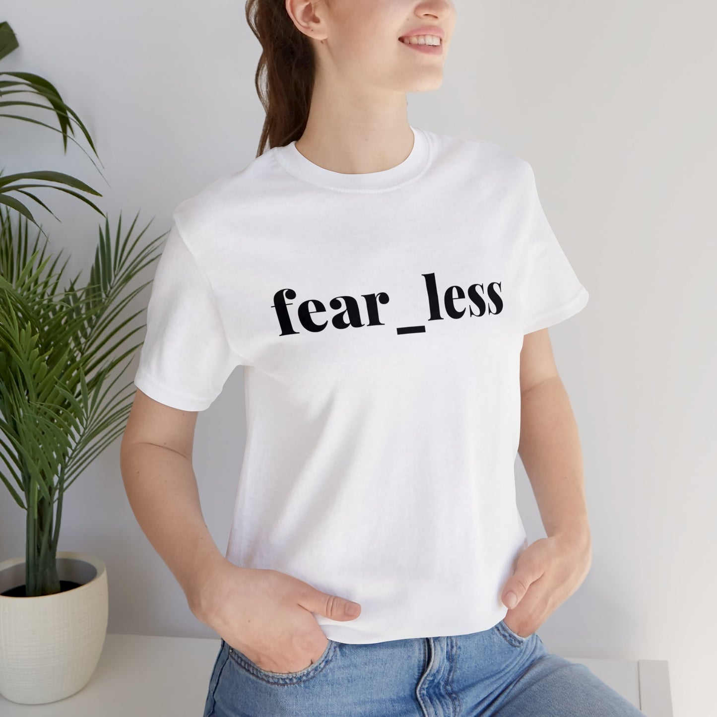 fear_less | Organic Unisex Tee