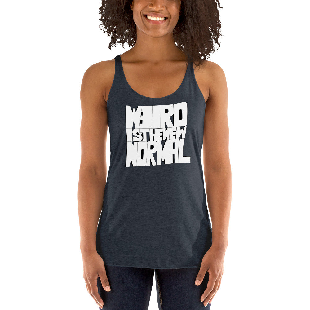 WEIRD IS THE NEW NORMAL | RACERBACK TANK